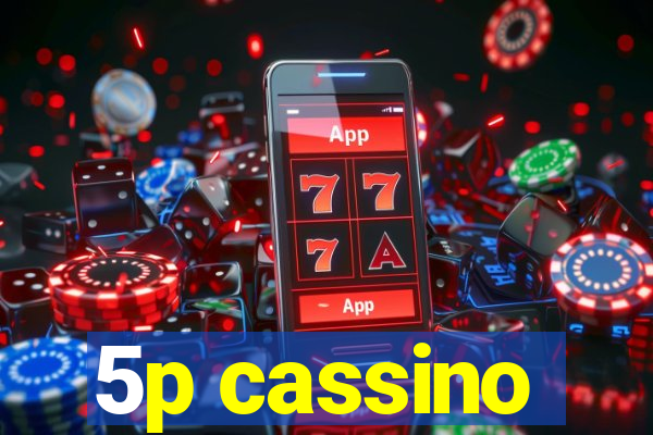 5p cassino